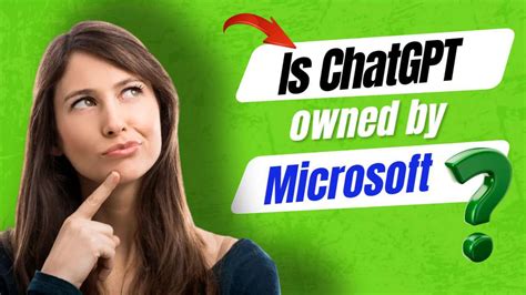 Is ChatGPT owned by Microsoft?